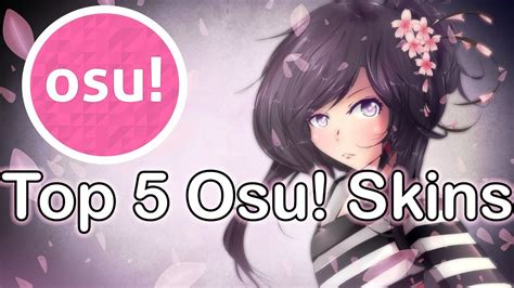 Top 5 Osu! Skins - YouTube