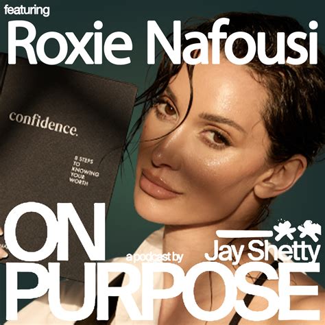 Roxie Nafousi: Struggle With Low Self-Worth & No Confidence? (Use This