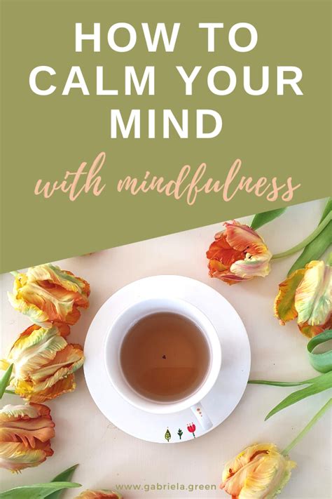 How to calm your mind with mindfulness – Artofit