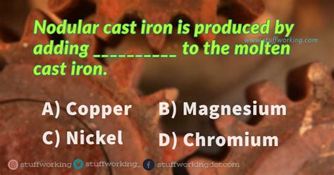 Nodular cast iron is produced by adding - Stuffworking.com