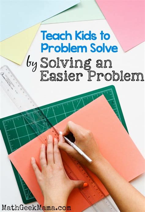 problem solving solve  easier problem math geek mama