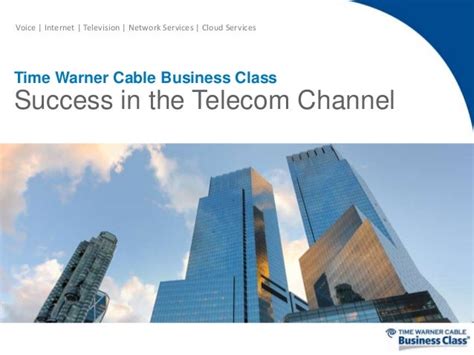 Time Warner Cable Business Class: Success in the Telecom Channel