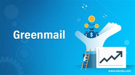greenmail  quick glance  greenmail  challenges