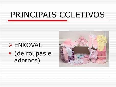 Qual O Coletivo De Roupas - PPT - SUBSTANTIVOS COLETIVOS PowerPoint Presentation, free download ...
