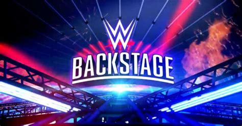 WWE Backstage Announces Special Episode Airing This Week