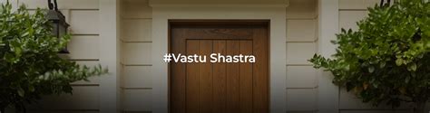 Unlocking Harmony: Vaastu Shastra for the Entrance