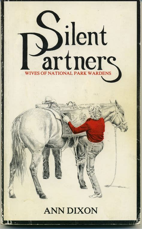 Silent Partners, Wives of National Park Wardens, by Ann Dixon (1985