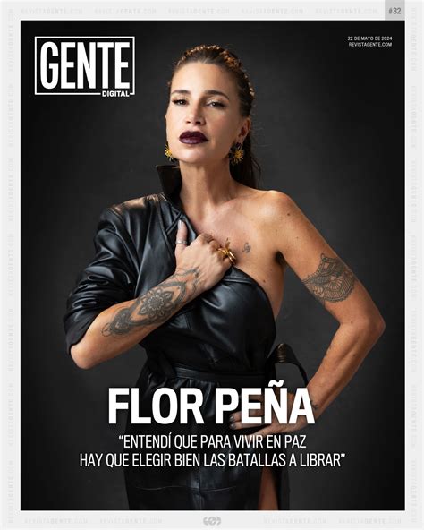 Flor Peña: "Entendí que para vivir en paz hay que elegir bien las