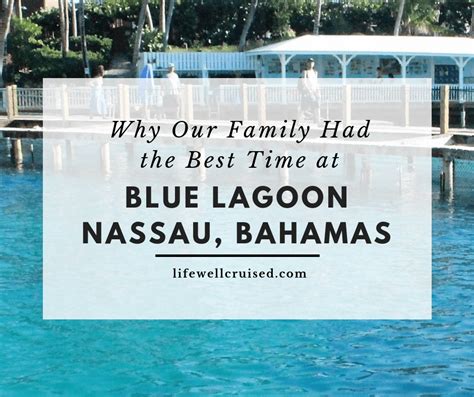 Why Our Family Had the Best Day at Blue Lagoon, Bahamas - Life Well Cruised