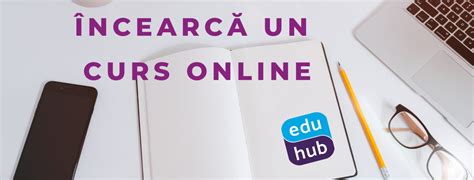 Încearcă un curs online - EduHub