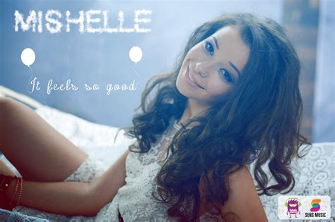 Mishelle - It feels so good (premiera videoclip)