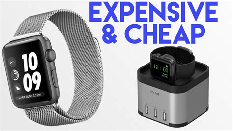 My Cheapest & most Expensive Apple Watch Accessories - YouTube
