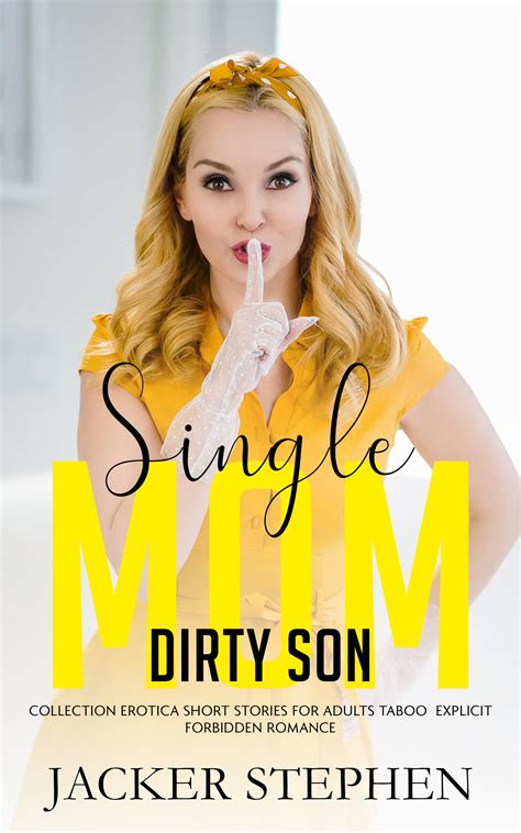 Single mom’s & dirty son: Collection stories by JACKER STEPHEN | Goodreads