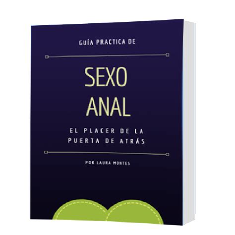 Guía práctica de Sexo Anal