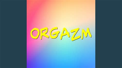 Orgazm - YouTube