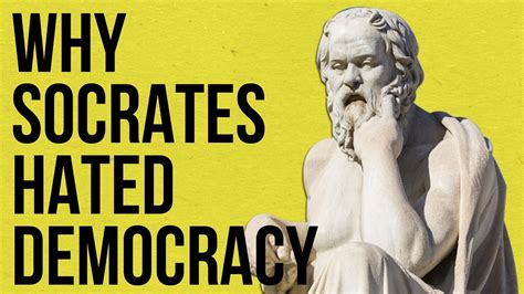 Why Socrates Hated Democracy - The Mind Voyager