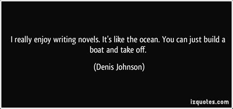 Denis Johnson Quotes. QuotesGram