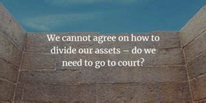 divorce  finances  guide  dividing assets  separating willans