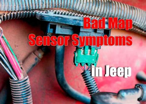 Diagnosing and Repairing Bad Map Sensor Symptoms in Jeeps