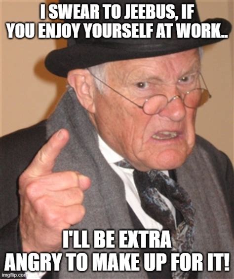 Angry Old Man Memes - Imgflip