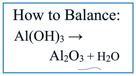 How to Balance Al(OH)3 = Al2O3 + H2O (at high temperatures) - YouTube