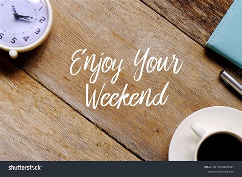 3+ Thousand Enjoy Your Weekend Royalty-Free Images, Stock Photos ...