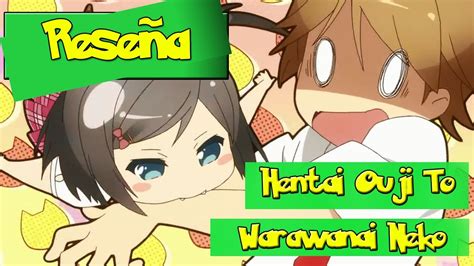 resena hentai ouji  warawanai neko  anime loliconero  youtube