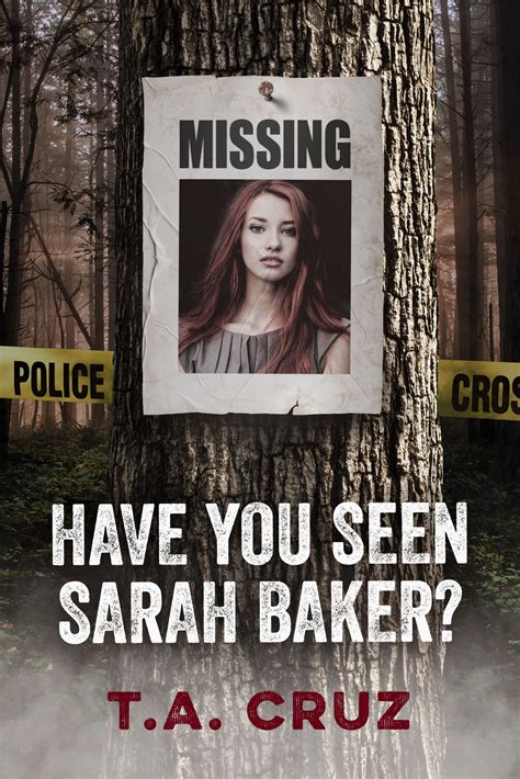 HAVE YOU SEEN SARAH BAKER?: Release Day Blog Post from T.A. Cruz - Tule