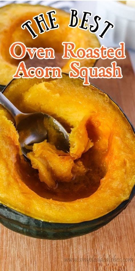 4 Simple Steps To A Perfectly Roasted Delight: Acorn Squash Oven Magic