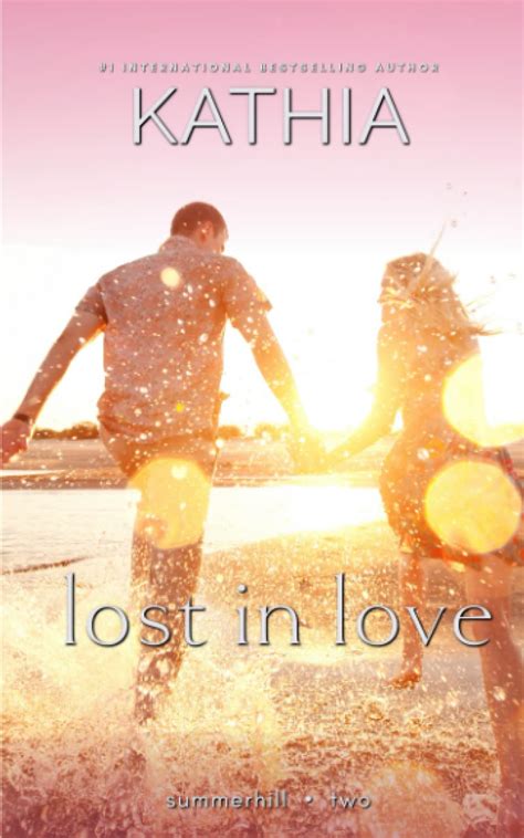 Lost in Love (The Summerhills) by Kate Perry | Goodreads