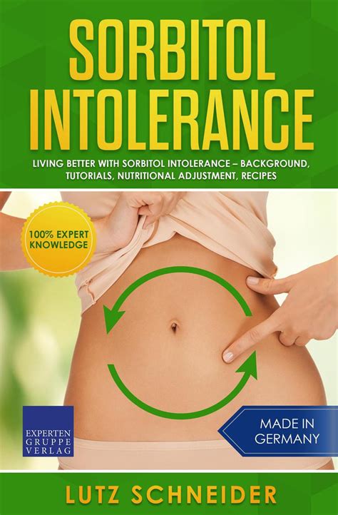 Sorbitol Intolerance – Living Better With Sorbitol Intolerance
