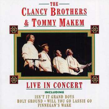 The Clancy Brothers & Tommy Makem - Live Concert (1992, CD) | Discogs