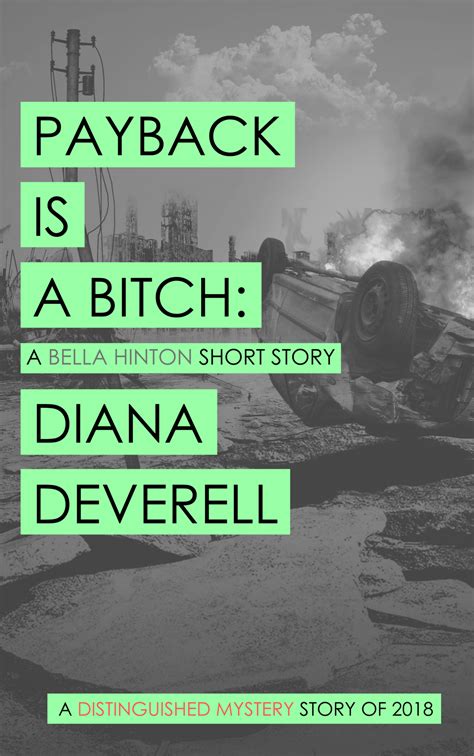 PAYBACK IS A BITCH – DIANA DEVERELL