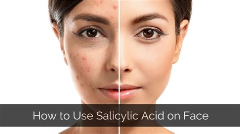 How to Use Salicylic Acid on Face?