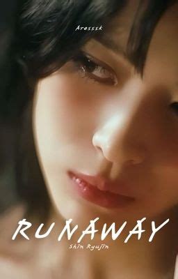 runaway sryujin   beginning runaway wattpad