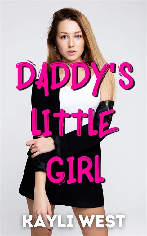 Daddy's Little Girl: A Taboo Fetish Story by Coco Bunny | Goodreads