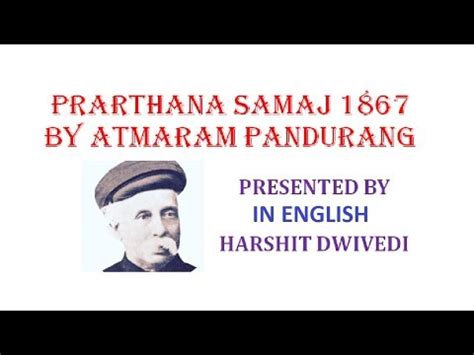 Parathana Samaj 1867 By Atmaram Pandurang (In English) - YouTube