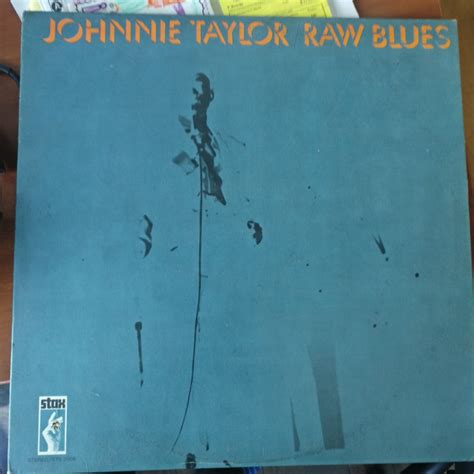 Johnnie Taylor – Raw Blues (1969, Vinyl) - Discogs