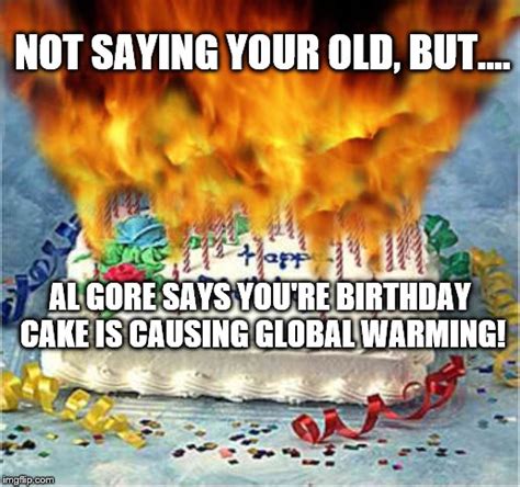 flaming birthday cake Memes - Imgflip