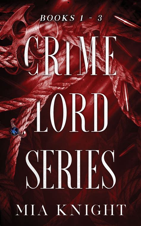 Crime Lord Series — Mia Knight