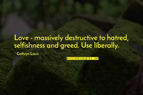 Greed And Selfishness Quotes: top 33 famous quotes about Greed And ...