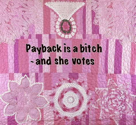 Payback is a bitch - Quilting in the Fog