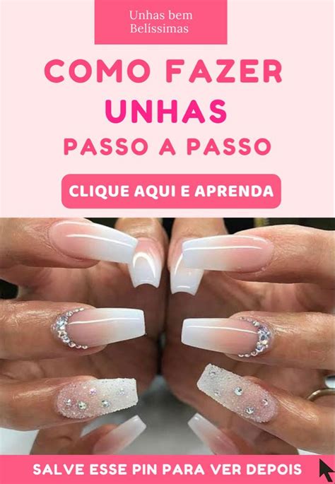 Como Fazer As Unhas - Como fazer UNHAS Passo a Passo! | Webnode