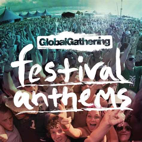 global gathering festival anthems   juno