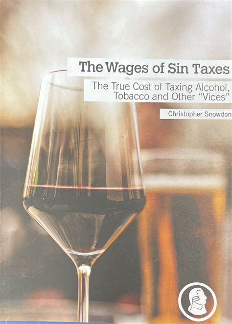 The Wages of Sin Taxes — Adam Smith Institute