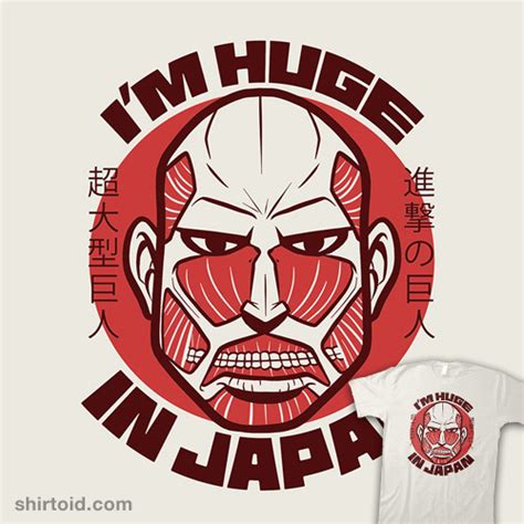 I'm Huge In Japan - Shirtoid
