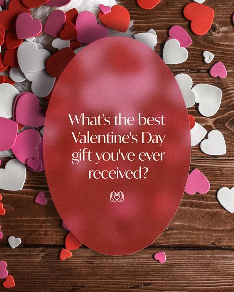 What's the best Valentine's Day gift you've ever received? - Sunday Social