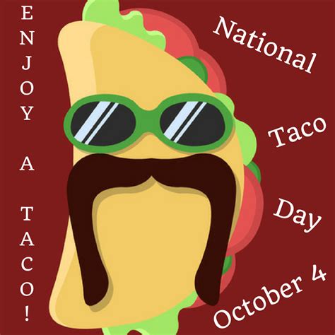 National Taco Day - Oct. 4 - myorthodontists.info