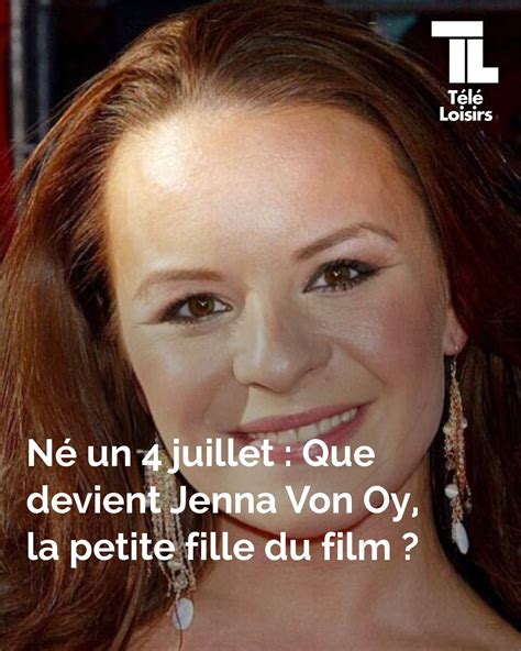 Télé - Né un 4 juillet : Que devient Jenna Von Oy, la petite fille du