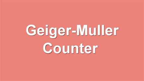 Geiger-Muller Counter